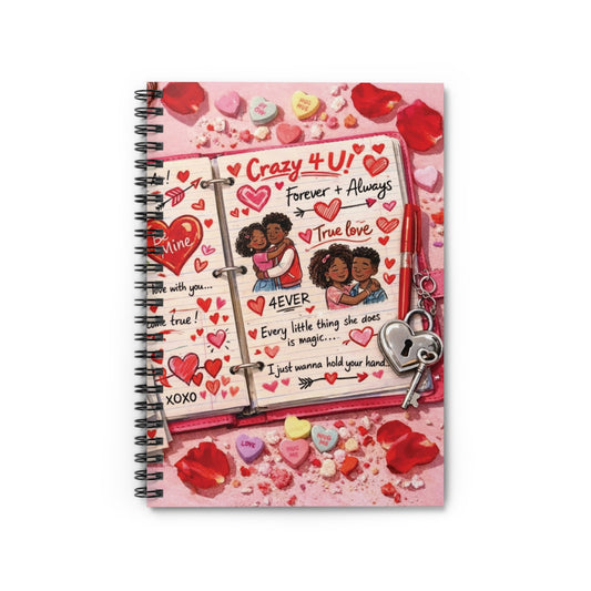 "Crazy 4 U" Spiral Notebook